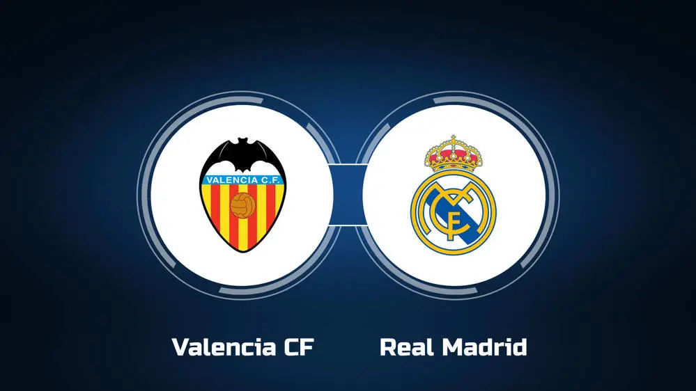 Nhận định Valencia vs Real Madridlúc 03h00 04/01/2025 : VĐQG Tây Ban Nha