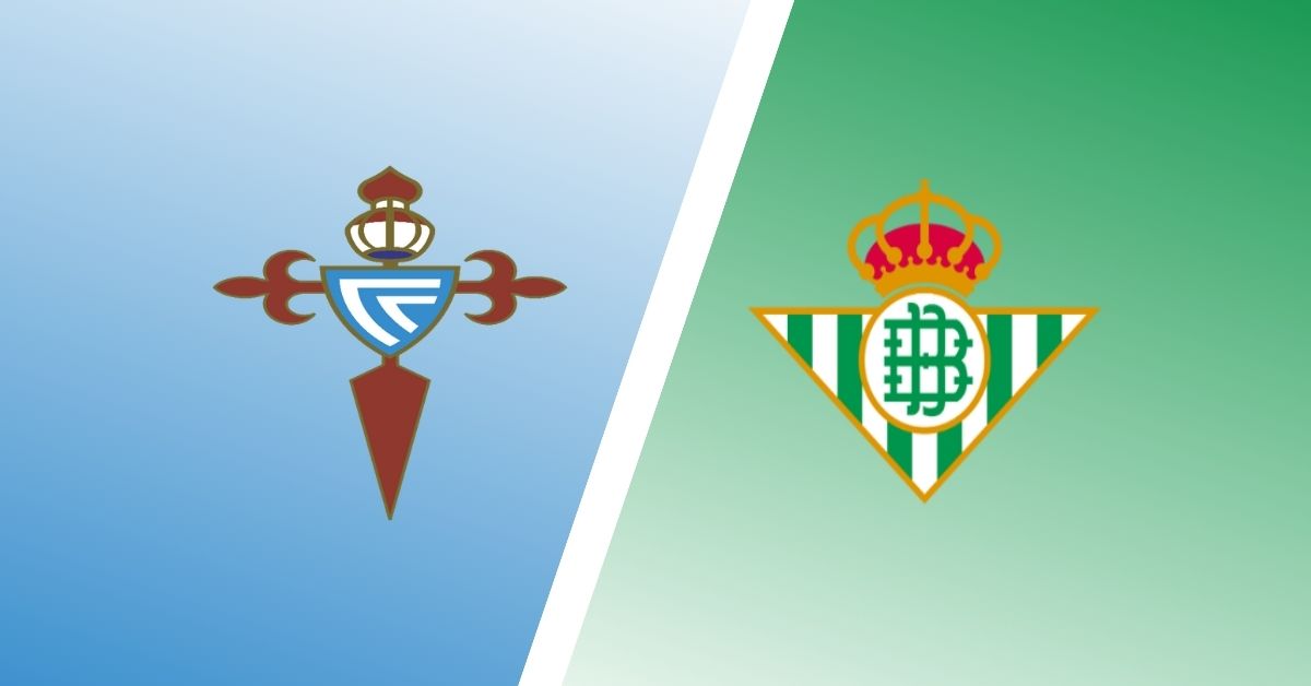 Nhận định Celta Vigo vs Real Betis lúc 20h00 08/02/2025 – VĐQG Tây Ban Nha