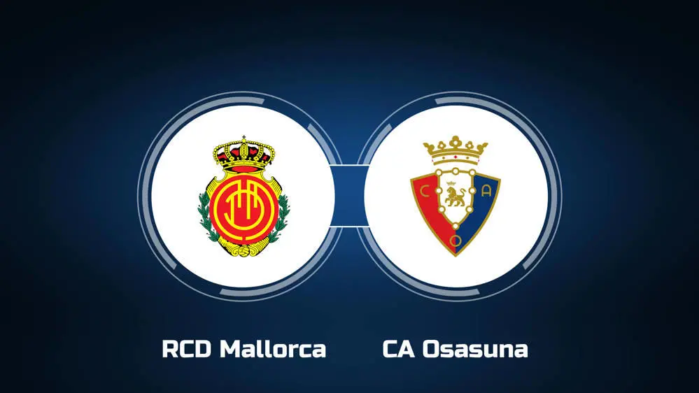 Nhận định  Mallorca vs Osasuna lúc 03h00 ngày 11/02/2025 – VĐQG Tây Ban Nha